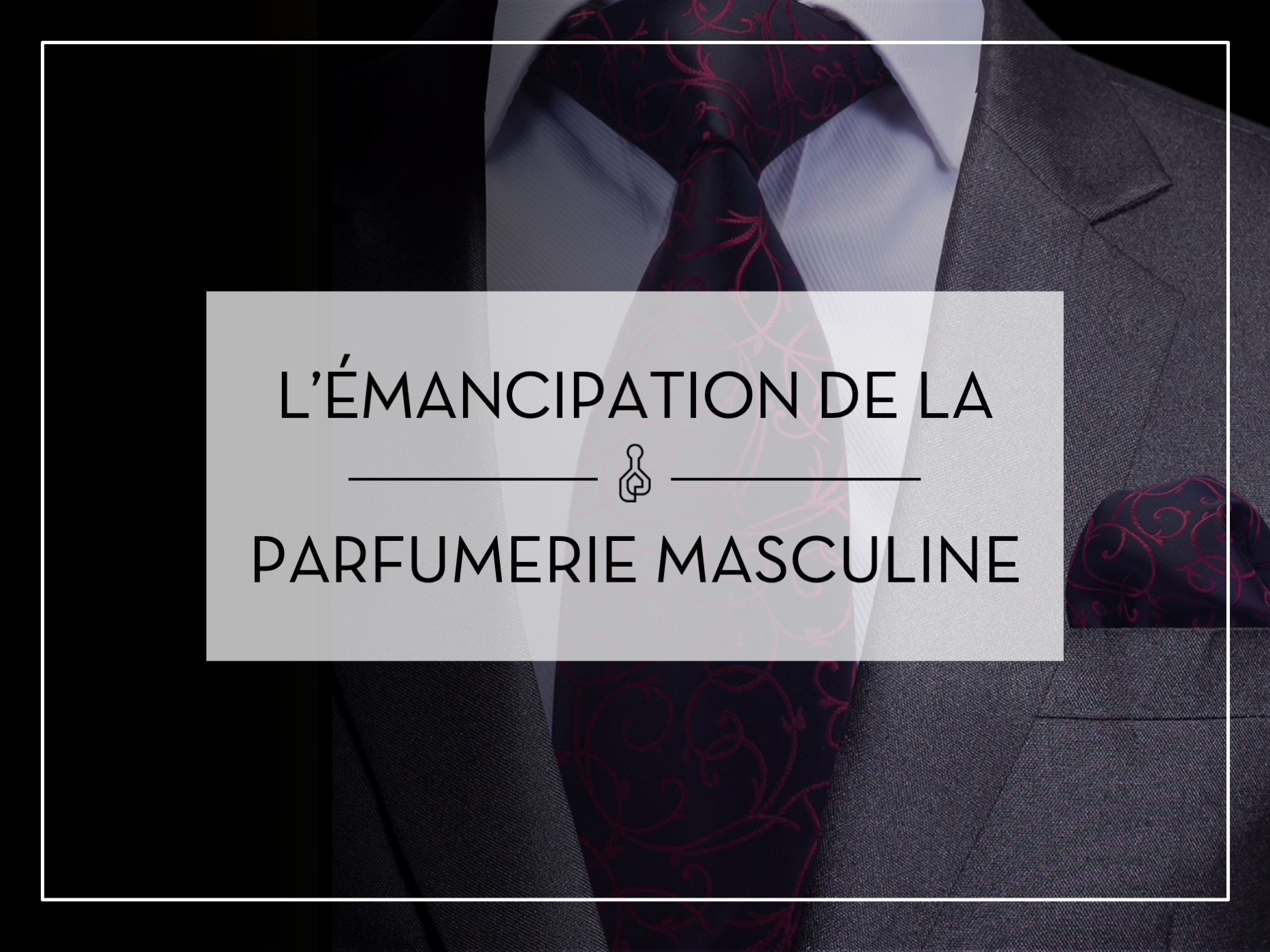 Conférence olfactive – La parfumerie masculine